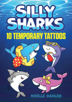 Silly Sharks: 10 Temporary Tattoos 0486850293 Book Cover
