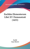 Euclides Elementorum Libri XV Demonstrati 1104124939 Book Cover