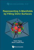 Representing 3-Manifolds by Filling Dehn Surfaces 981472548X Book Cover