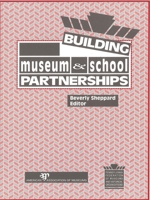 Building Museum & School Partnerships 0931201187 Book Cover
