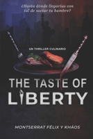 The Taste Of Liberty (Spanish Edition) B0H6RSNP26 Book Cover