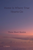 Home Is Where True Hearts Go B0FH9LS6YZ Book Cover