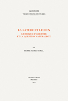 La Nature Et Le Bien: L'Ethique D'Aristote Et La Question Naturaliste 9042946423 Book Cover