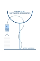Theoretical Software Diagnostics: Collected Articles, Fourth Edition 1912636913 Book Cover