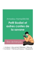 Réussir son Bac de français 2023: Analyse du recueil Petit Bodiel et autres contes de la savane de Amadou Hampâté Bâ 2385092174 Book Cover