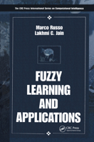 Fuzzy Learning and Applications (International Series on Computational Intelligence) 0849322693 Book Cover