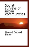 Social Surveys of Urban Communities 1141117398 Book Cover