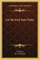 Let me feel your pulse 1409730492 Book Cover