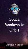 Space Monkeys in Orbit 990801174X Book Cover