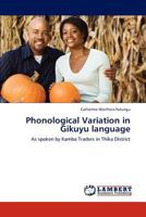 Phonological Variation in Gikuyu language 3659156957 Book Cover