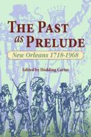 Past As Prelude: New Orleans 1718-1968 0911116028 Book Cover