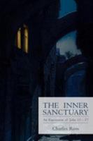 The Inner Sanctuary: An Exposition of John 13 to 17 1788720423 Book Cover