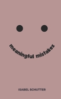 Meaningful Mistakes B0BPPW2JT8 Book Cover