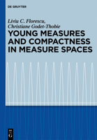 Young Measures and Compactness in Measure Spaces 3110276402 Book Cover