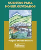 Cuentos para no ser olvidados 1881713539 Book Cover