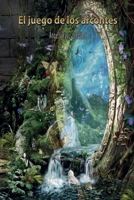 El juego de los arcontes (Spanish Edition) B0H1NNMSXK Book Cover