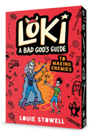 Loki: A Bad God's Guide to Making Enemies 1536241741 Book Cover