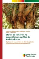 Efeitos de variáveis na assembleia de epífitas do Madeira/Purus: Explicando os padrões de distribuição de epífitas do Interflúvio Madeira-Purus 6130165811 Book Cover