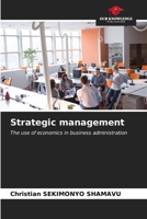 Strategic management: The use of economics in business administration B0CLML9BLQ Book Cover