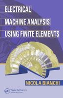 Electrical Machine Analysis Using Finite Elements (Power Electronics and Applications) 0849333997 Book Cover