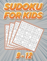 Sudoku for Kids 9-12: Easy to Hard Puzzles: Challenging Puzzles to Sharpen Your Brain, Volume 9 B08B35X4DV Book Cover