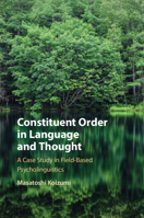 Constituent Order in Language and Thought: A Case Study in Field-Based Psycholinguistics 1108926096 Book Cover