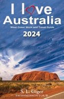 I love Australia: West Coast Work and Travel Guide 1728611520 Book Cover