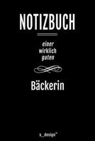 Notizbuch f�r B�cker / B�ckerin: Originelle Geschenk-Idee [120 Seiten liniertes blanko Papier ] 1677133465 Book Cover