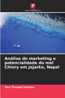 Análise do marketing e potencialidade do mel Chiury em Jajarko, Nepal (Portuguese Edition) 620084562X Book Cover