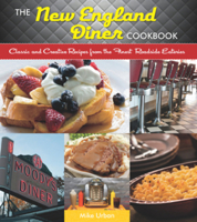 The New England Diner Cookbook: Classic and Creative Recipes from the Finest Roadside Eateries 1581571798 Book Cover