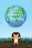 Harry's Helpers-Climate Change 1035823772 Book Cover