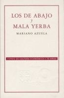Los de abajo y mala yerba/The Underdogs & Ill Weed (Obras Fundamentales De Marx Y Engels) 9681673441 Book Cover
