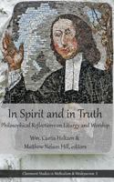 In Spirit and in Truth: Philosophical Reflections on Liturgy and Worship 0692774831 Book Cover