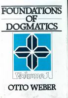 Foundations of Dogmatics, Vol. 1 0802835546 Book Cover