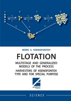 Flotation Multistage and Generalized Models of the Process Harvesters of Ksenofontov Type and for Special Purpose 1494600226 Book Cover