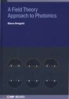 A Field Theory Approach to Photonics 0750357878 Book Cover