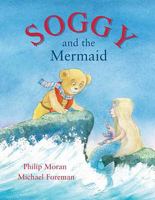 Soggy and the Mermaid 0953215644 Book Cover