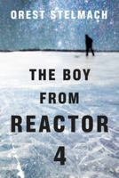 The Boy from Reactor 4 1612186084 Book Cover