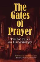 The Gates of Prayer: Twelve Talks on Davvenology 1456505203 Book Cover