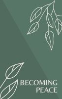 Becoming Peace 0578365960 Book Cover