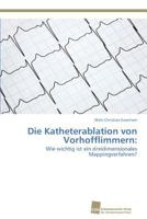 Die Katheterablation von Vorhofflimmern 3838137299 Book Cover