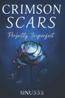 Crimson Scars: Imperfectly perfect B0FPXM93HN Book Cover