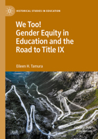 We Too! Gender Equity in Education and the Road to Title IX 3031020766 Book Cover
