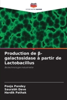 Production de ß-galactosidase à partir de Lactobacillus (French Edition) 6630448413 Book Cover