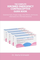The Complete Xiromed Emergency Contraceptive Guide Book: Essential Facts, Proper Usage, Side Effects, and Access Information for Informed Decisions B0FLVTWWDK Book Cover