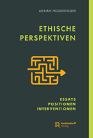 Ethische Perspektiven: Essays, Positionen, Interventionen 3402248263 Book Cover