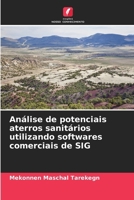 Análise de potenciais aterros sanitários utilizando softwares comerciais de SIG (Portuguese Edition) 6208311780 Book Cover