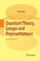 Quantum Theory, Groups and Representations: An Introduction 3319878352 Book Cover