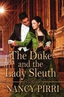 The Duke and the Lady Sleuth 1680466127 Book Cover