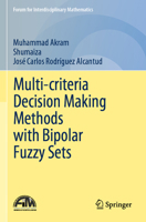 Multi-Criteria Decision Making Methods with Bipolar Fuzzy Sets 9819905680 Book Cover